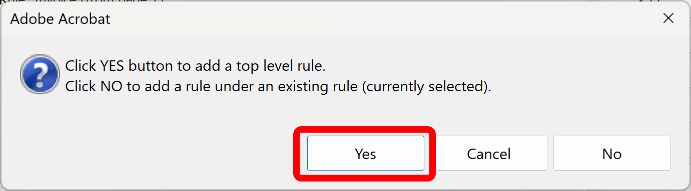 Select Yes button to add top-level rule